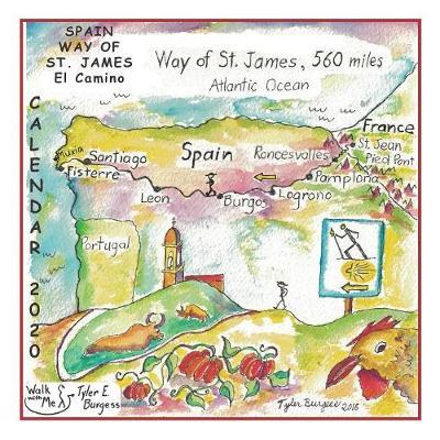 Calendar 2020, Spain Way of St. James El Camino by Tyler E Burgess