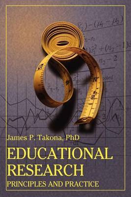Educational Research: Principles and Practice by James P. Takona image