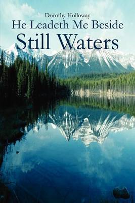 He Leadeth Me Beside Still Waters by Dorothy Holloway image