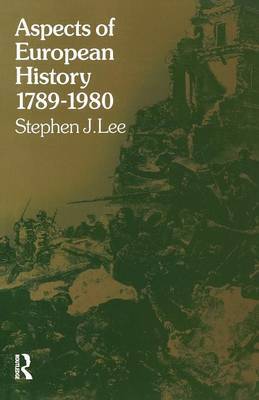 Aspects of European History 1789-1980 by Stephen J Lee image