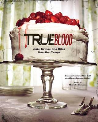 True Blood Cookbook on Hardback by Karen Sommer Shalett