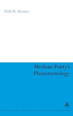 Merleau-Ponty's Phenomenology on Hardback by Kirk M. Besmer