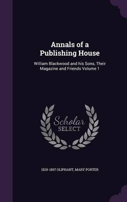 Annals of a Publishing House by 1828-1897 Oliphant image