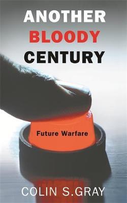 Another Bloody Century by Colin S Gray image