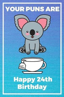 Your Puns Are - Happy 24th Birthday by Eli Publishing image