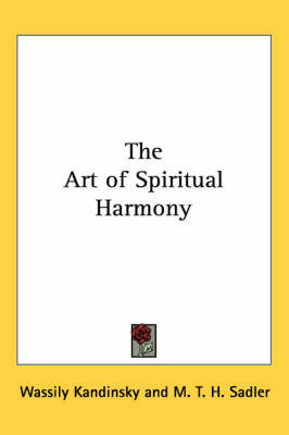 The Art of Spiritual Harmony on Paperback by Wassily Kandinsky