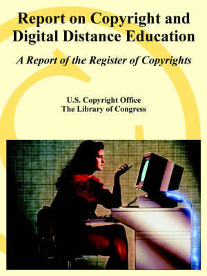 Report on Copyright and Digital Distance Education by U.S. Copyright Office image