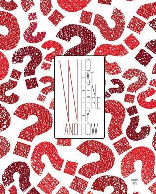 Who, What, Where, When, Why & How? | Charles Hope Book | Buy Now | at ...