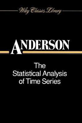 The Statistical Analysis of Time Series by Theodore W Anderson