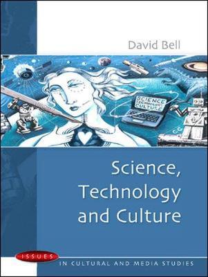 Science, Technology and Culture by David Bell image