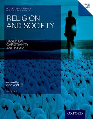 GCSE Religious Studies: Religion & Society Based on Christianity & Islam Edexcel A Unit 8 Student Book: Unit 8 by Ina Taylor image