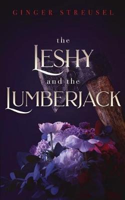 The Leshy and the Lumberjack by Ginger Streusel image