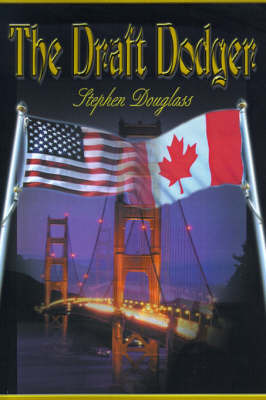 The Draft Dodger by Stephen Douglass image