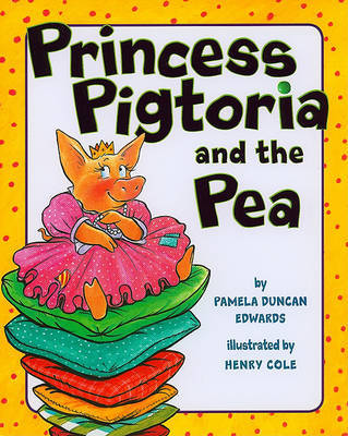 Princess Pigtoria and the Pea by Pamela Duncan Edwards image