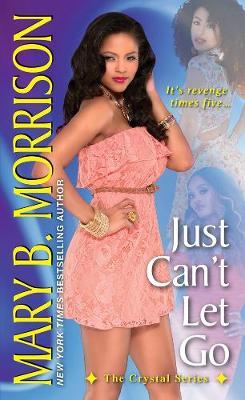 Just Can't Let Go by Mary B Morrison image