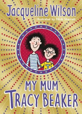 My Mum Tracy Beaker by Jacqueline Wilson image