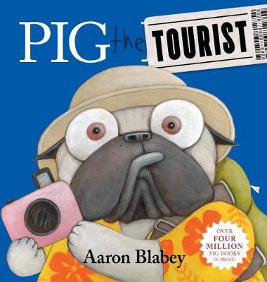 Pig the Tourist on Hardback by Aaron Blabey