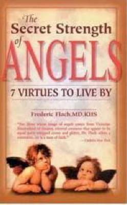 The Secret Strength of Angels by Frederic F. Flach image