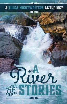 A River of Stories by The Tulsa Nightwriters image