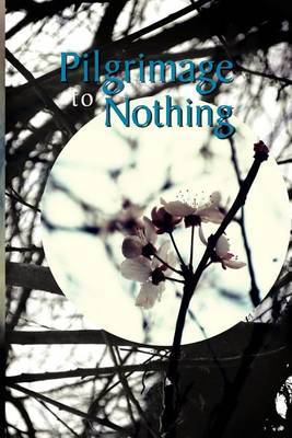 Pilgrimage to Nothing by Jonathon Whiting image