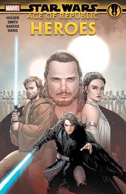 Star Wars: Age Of The Republic - Heroes by Jody Houser image