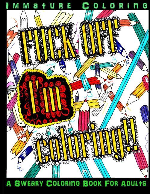 Fuck Off I’m Coloring!!