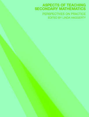 Aspects of Teaching Secondary Mathematics: Perspectives on Practice by Linda Haggarty image