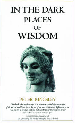 In the Dark Places of Wisdom by Peter Kingsley image