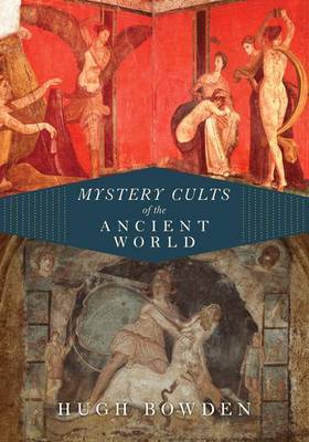 Mystery Cults of the Ancient World by Hugh Bowden image