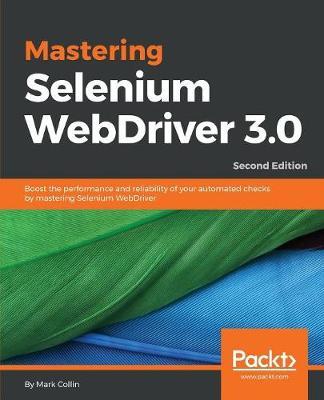 Mastering Selenium WebDriver 3.0 by Mark Collin image