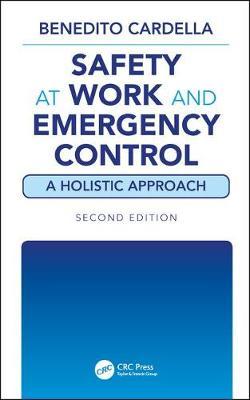 Safety at Work and Emergency Control: A Holistic Approach, Second Edition by Benedito Cardella image
