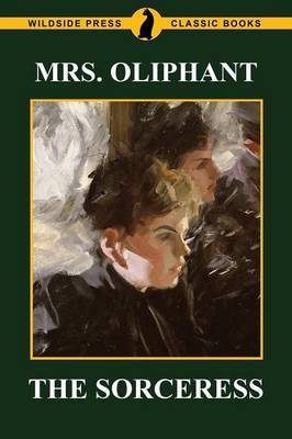 The Sorceress by Margaret Wilson Oliphant image