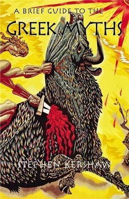 A Brief Guide to the Greek Myths by Stephen P. Kershaw image