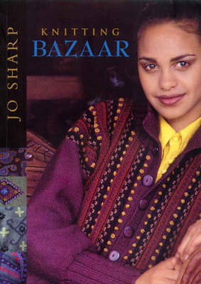 Knitting Bazaar on Paperback by Jo Sharp