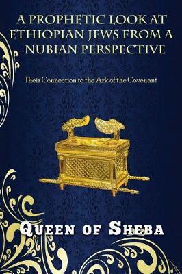 A Prophetic Look at Ethiopian Jews from a Nubian Perspective by Queen of Sheba image