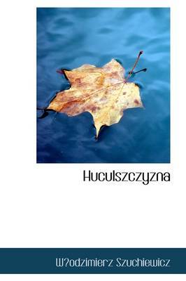 Huculszczyzna on Paperback by Wodzimierz Szuchiewicz