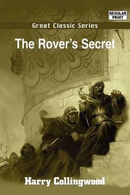 The Rover's Secret by Harry Collingwood image