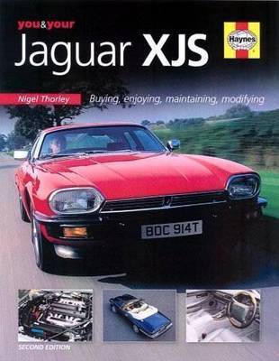 You and Your Jaguar XJS: Buying, Enjoying, Maintaining, Modifying by Nigel Thorley image