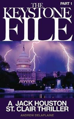 The Keystone File - Part 1 by Andrew Delaplaine image