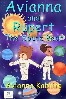 Avianna and Rupert the Space Bear by Avianna Kabiito image
