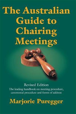 The Australian Guide To Chairing Meetings by Marjorie Puregger image