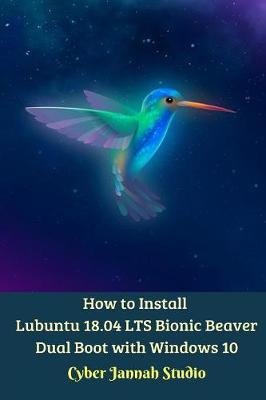 How to Install Lubuntu 18.04 LTS Bionic Beaver Dual Boot with Windows 10 by Cyber Jannah Studio image