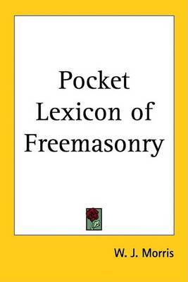 Pocket Lexicon of Freemasonry by W. J. Morris image