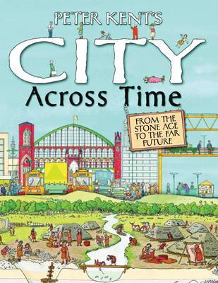 Peter Kent's A City Across Time by Peter Kent image