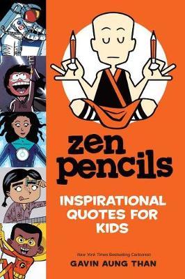 Zen Pencils--Inspirational Quotes for Kids by Gavin Aung Than image