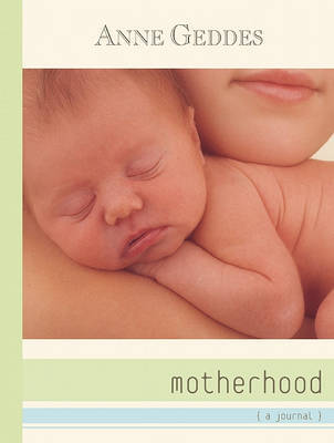 Motherhood on Hardback by Anne Geddes