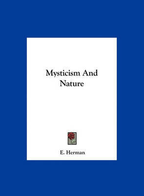 Mysticism and Nature by E Herman image