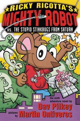 Ricky Ricotta's Mighty Robot vs Stupid Stinkbugs from Saturn by Dav Pilkey image