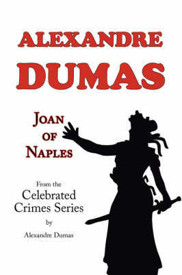 Joan of Naples (from Celebrated Crimes) by Alexandre Dumas image