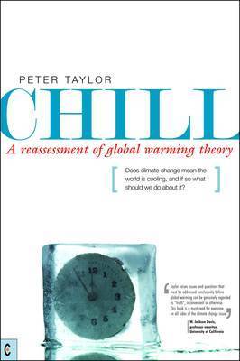 Chill, A Reassessment of Global Warming Theory by Peter Taylor image